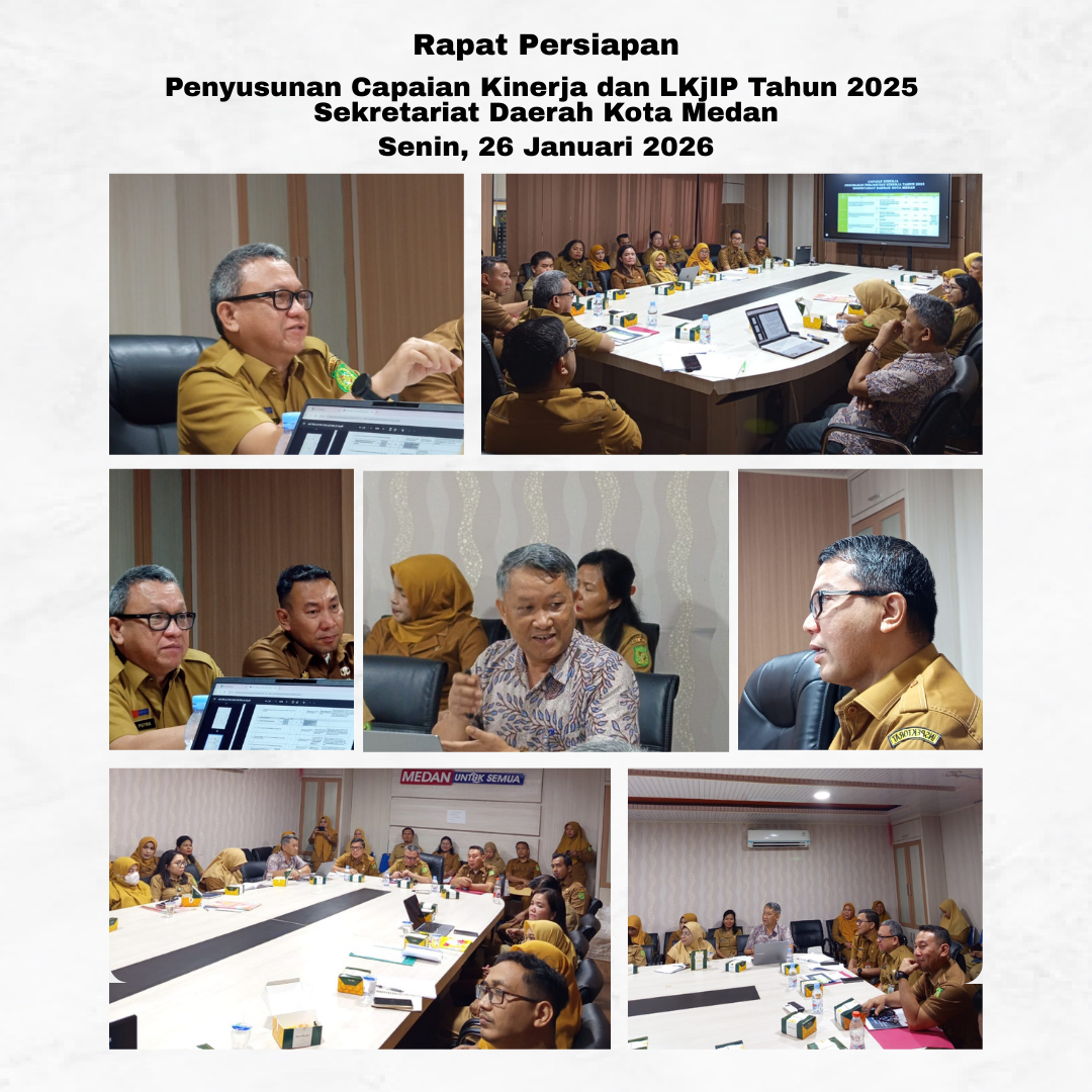Rapat Persiapan Penyusunan Dokumen Capaian Kinerja dan Laporan Kinerja Instansi Pemerintah (LKjIP) Sekretariat Daerah Kota Medan Tahun 2025
